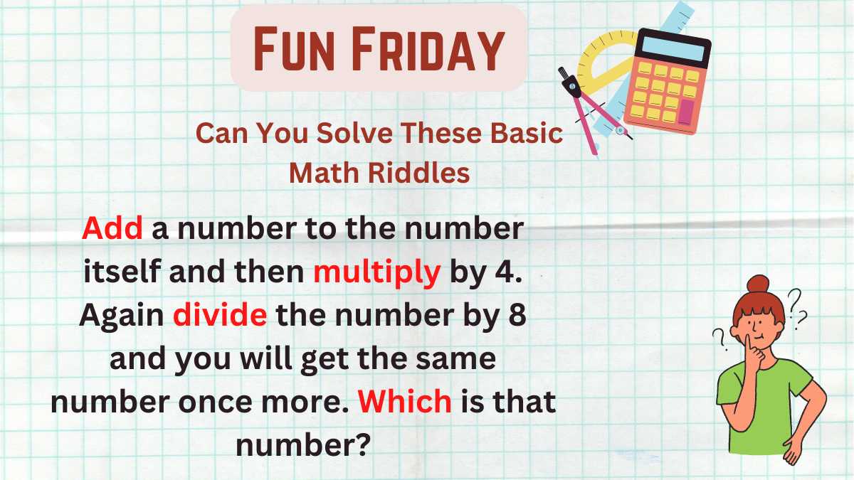 These Basic Math Riddles Will Make You Scratch Your Head.